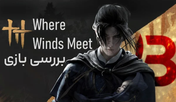 بررسی بازی Where Winds Meet | دنیای آزادی عمل